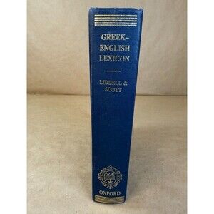 "A Greek-English Lexicon" by Liddell & Scott - Oxford University Press Hardcover